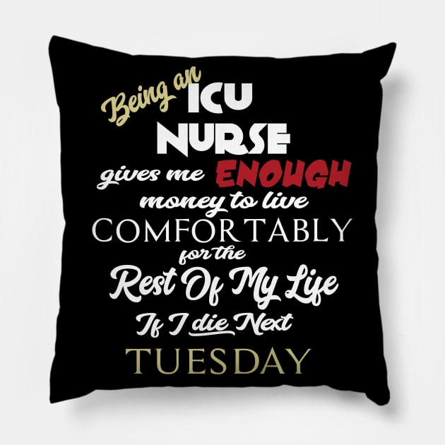 Being an ICU Nurse Pillow by AshStore