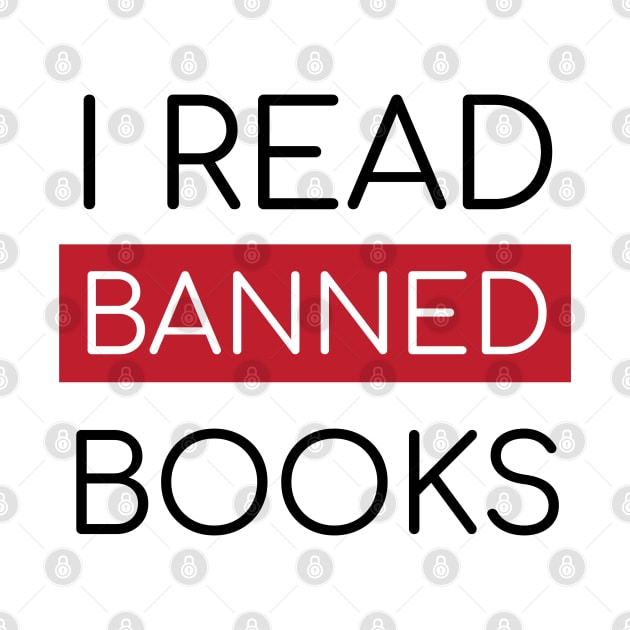 I Read Banned Books by emadamsinc