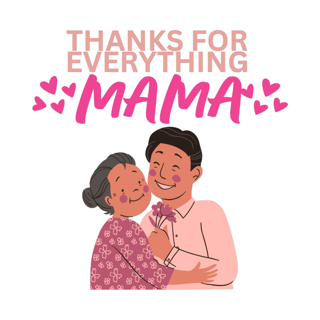 Thanks for Everything Mama Flowers - Illustration by Trendy-Now