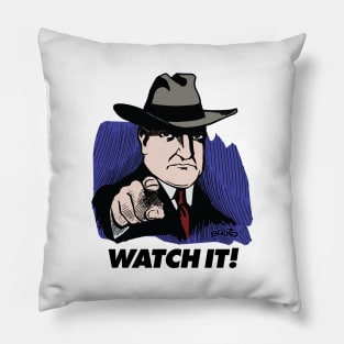 Watch it 1 Pillow