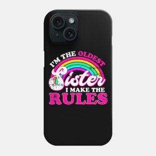 I Make the Rules | Oldest Sister Funny Matching Phone Case