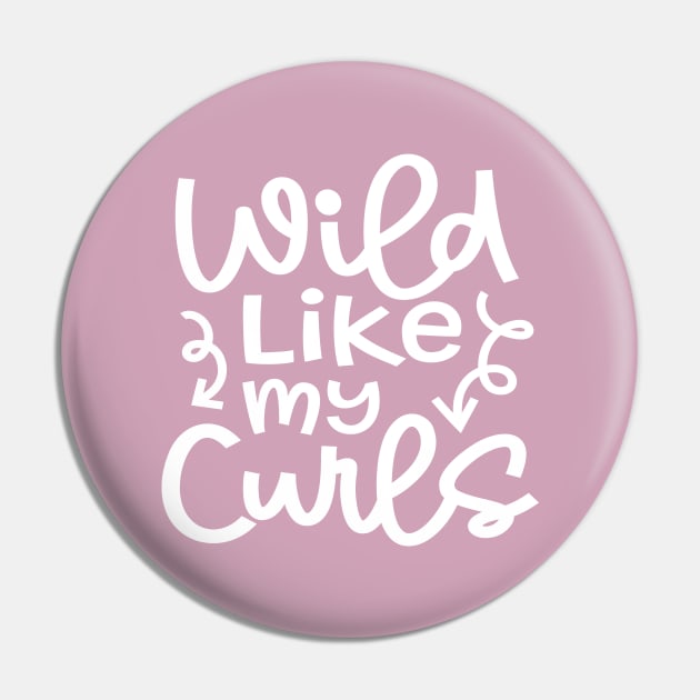 Wild Like My Curls Hairstylist Curly Hair Cute Funny Pin by GlimmerDesigns