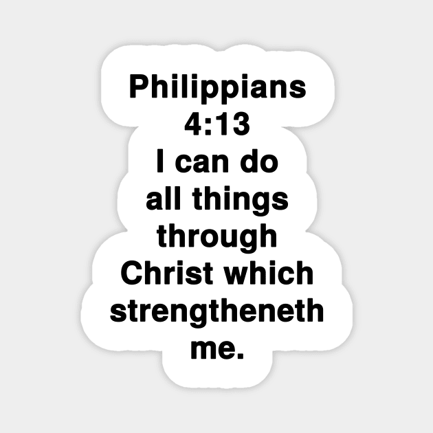 Philippians 4:13 King James Version Bible Verse Typography Magnet by Holy Bible Verses