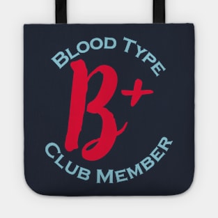 Blood type B plus club member - Red letters Tote