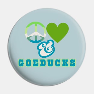 Peace, Love & Goeducks - Pacific Northwest Style in Retro Mossy colorway Pin