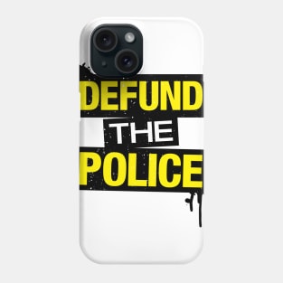 Defund The Police T Shirt Phone Case