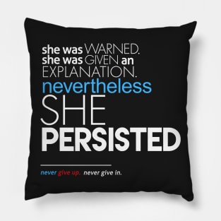 Nevertheless She Persisted Full Quote Pillow