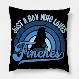 Funy Quote Just A Boy Who Loves finches Blue 80s Retro Vintage Sunset Gift IdeA for boys Pillow