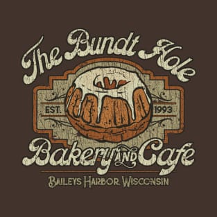 The Bundt Hole Bakery and Café 1993 T-Shirt