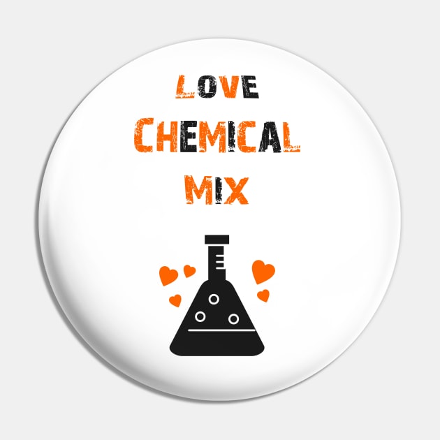 Love Chemical Mix Pin by MSDDesign