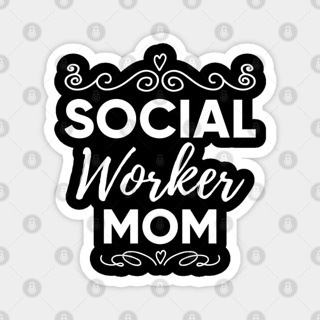 Social Worker Mom Magnet by Full Moon