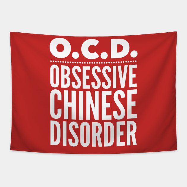 O.C.D. Obsessive Chinese Disorder Chinese Tapestry TeePublic