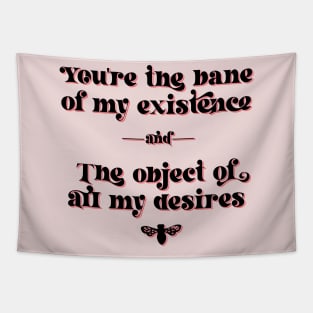 You are the bane of my existence, and the object of all my desires. Anthony Bridgerton to Kate Sharma Tapestry