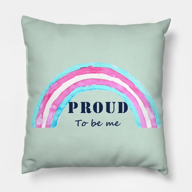 Proud to be me trans Pillow by Bwiselizzy