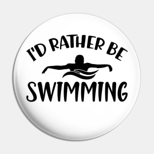 Swimmer - I'd rather be swimming Pin