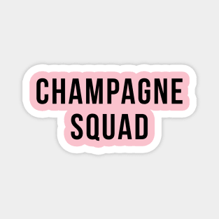 Champagne Squad Drinking Party Humor Magnet