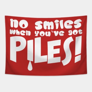 No Smiles When You’ve Got Piles Funny Medical Jokes Tapestry