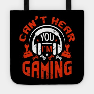 Can't Hear You I'm Gaming Video Gamer Gift Tote