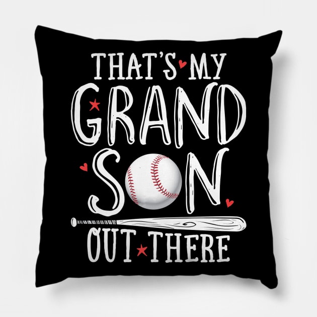 Thats My Grandson Out There Baseball Shirt Grandparents Pillow by Chicu