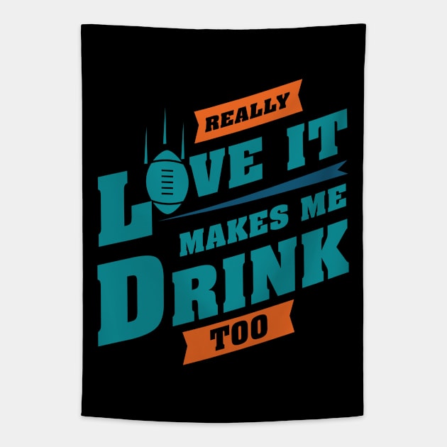 Love Football And Makes Me Drink Too With Miami Football Team Color Tapestry by Toogoo