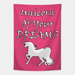 Unicorn Of Your Dreams (White) Tapestry