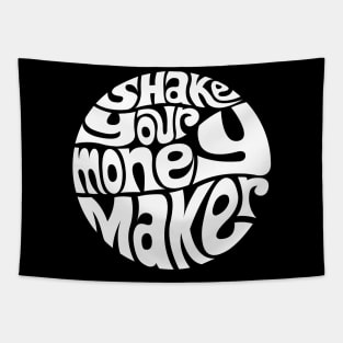 Shake Your Money Maker - WHITE Tapestry