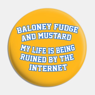 Baloney Fudge and mustard Pin