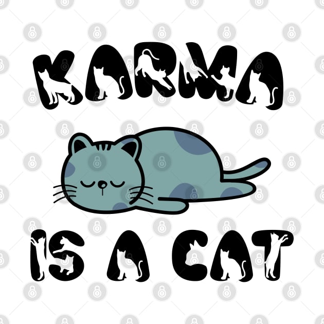 Karma Is A Cat v2 by Emma