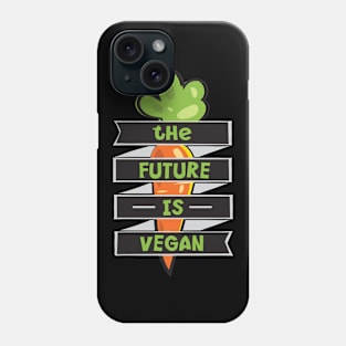 The Future Is Vegan Phone Case