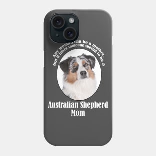 Australian Shepherd Mom Phone Case