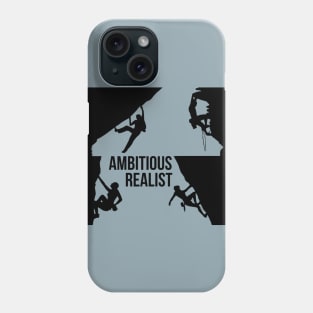 Ambitious Realist Phone Case