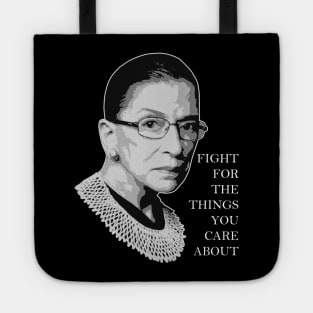 Ruth Bader Ginsburg ✅ Fight For The Things You Care About Tote