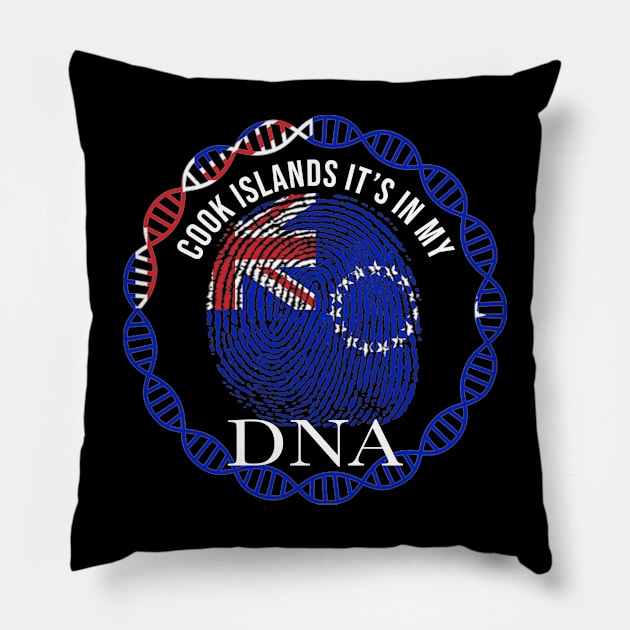 Cook Islands Its In My DNA - Gift for Cook Islander From Cook Islands Pillow by Country Flags