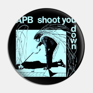 Shoot You Down 1981 Sleeve Pin