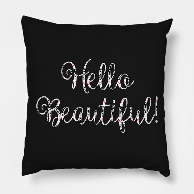 Hello beautiful Pillow by snowshade