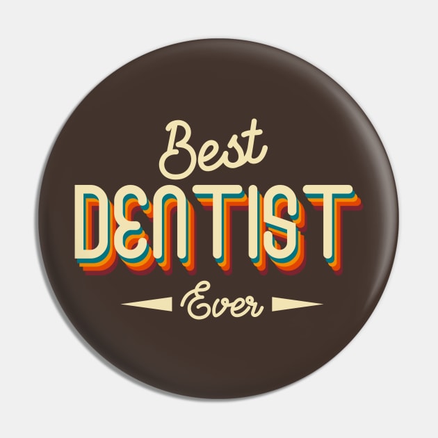 Best Dentist Pin by CTShirts