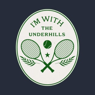 I'm with the Underhills T-Shirt