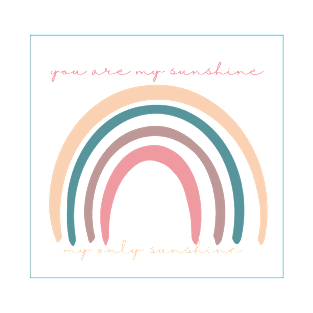 You are My Sunshine (rainbow) T-Shirt