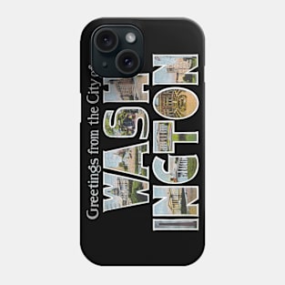 Greetings from the City of Washington Phone Case