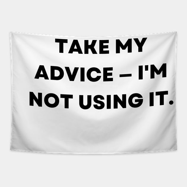 Take my advice I'm not using it. Tapestry by Word and Saying