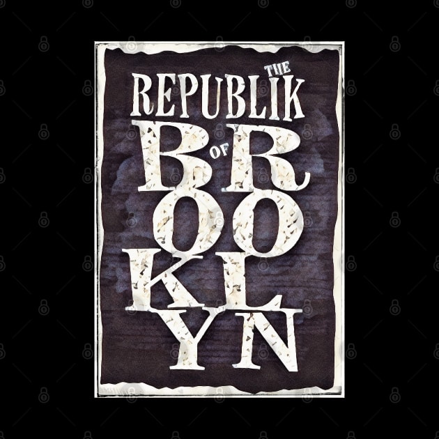 Republik of Brooklyn Stack by Digz