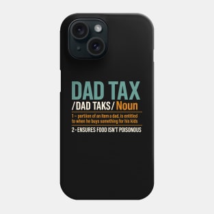 Father s Day Humorous Dad Tax Definition Phone Case