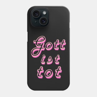 Gott ist tot Phone Case