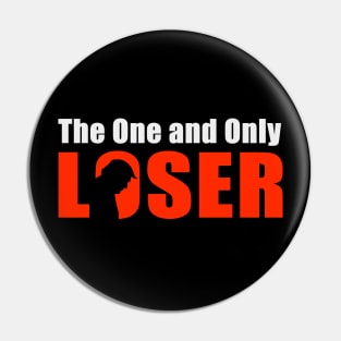 One and Only Loser Pin