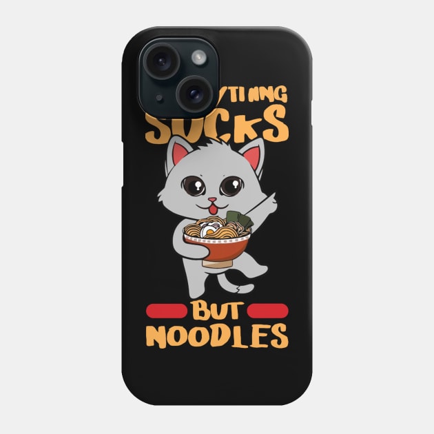 Everything Sucks But Noodles Phone Case by LEMOUS TEES