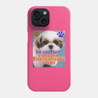 Animals lover Quotes to live by Phone Case