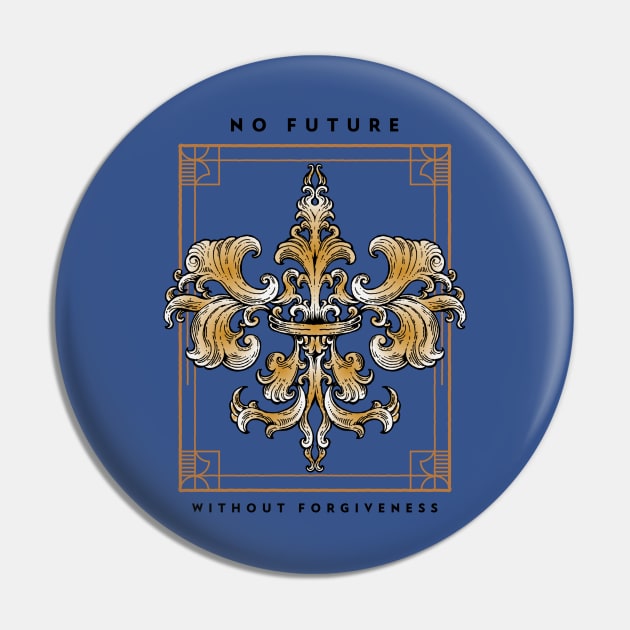 No Future Without Forgiveness Pin by Inspire & Motivate