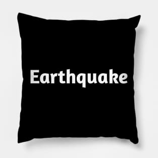 Earthquake Pillow