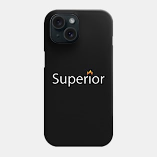 Superior being superior artwork Phone Case