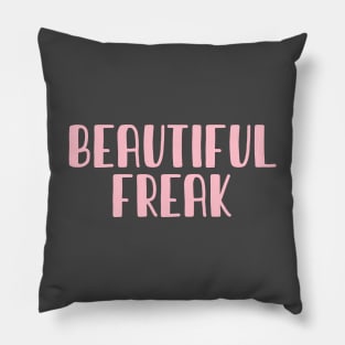 Beautiful Freak, pink Pillow